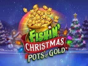 Fishin’ Christmas Pots of Gold